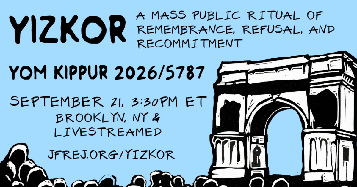 YIZKOR: Third Annual Mass Public Ritual of Remembrance, Refusal, and Recommitment